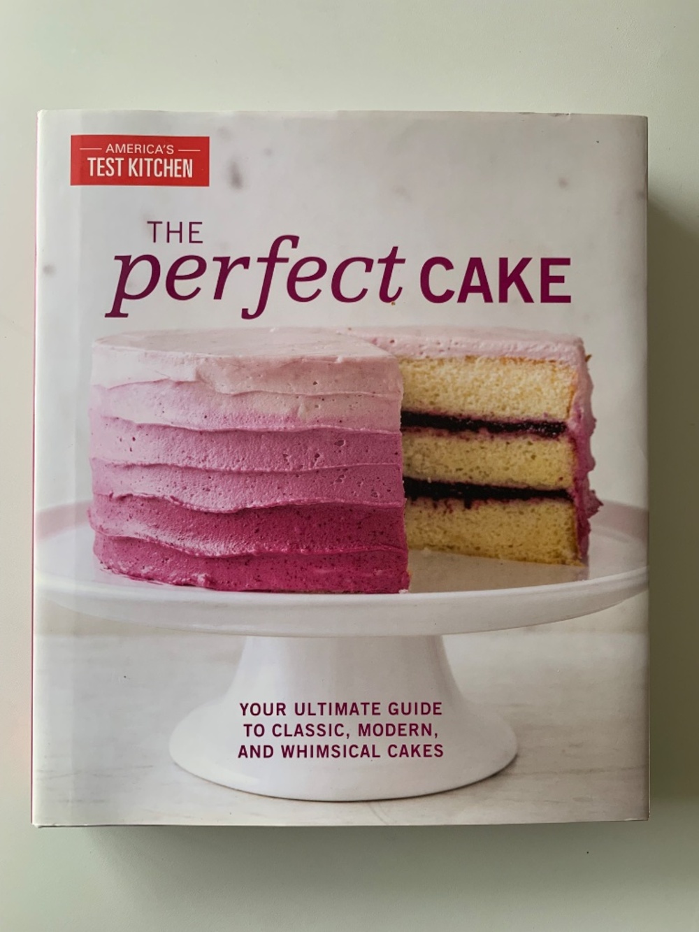 America’s Test Kitchen The Perfect Cake Cookbook